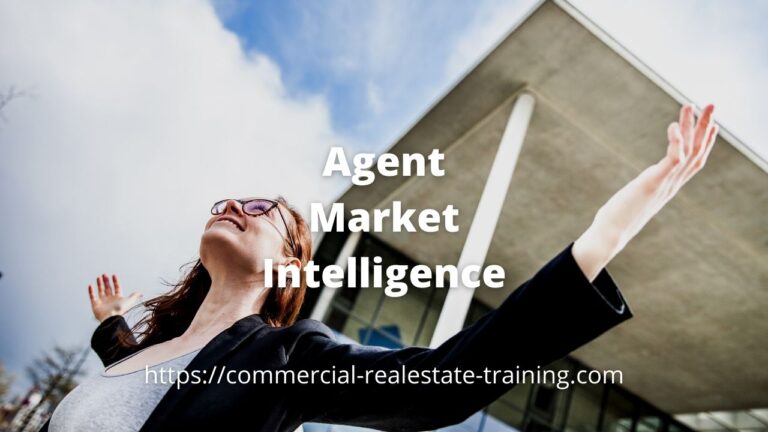 Commercial Real Estate Agents – Gathering Real Market Intelligence for  More Listings
