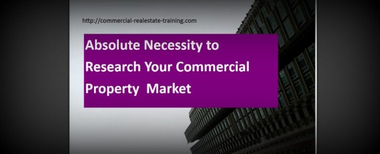 Real Estate Agents – The Absolute Necessity to Research Your Commercial Property Market Thoroughly