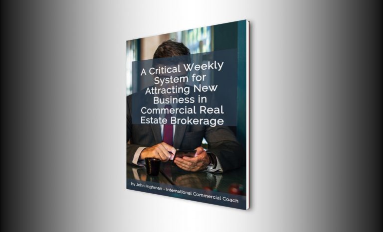 A Critical Weekly System for Attracting New Business in Commercial Real Estate Brokerage