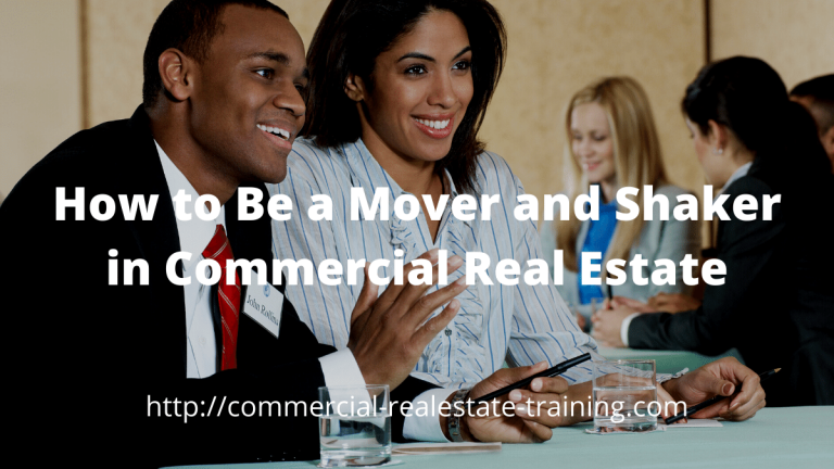 How to Be a Mover and Shaker in Commercial Real Estate Brokerage Today