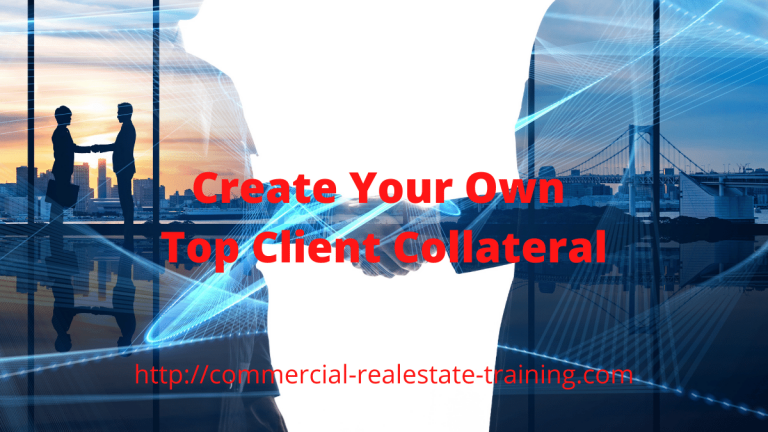 The Secrets of Building Client Collateral in Commercial Real Estate Brokerage