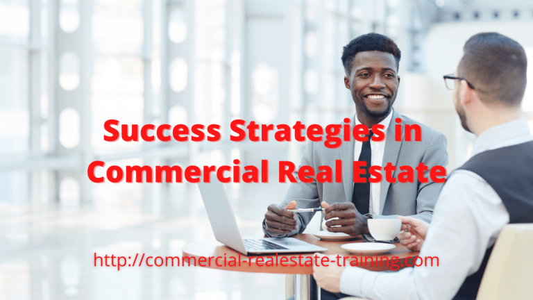 Step by Step Guide to Success in Commercial Real Estate Brokerage