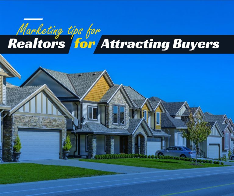 Marketing Tips for Realtors for Attracting Buyers