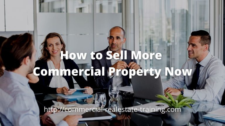 The Best Four Ways to Sell More Commercial Property Today
